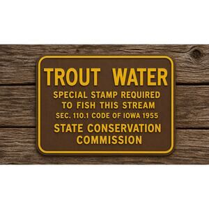 IOWA Trout Water Sign Fish This Stream State Conservation Commission DNR Hunt